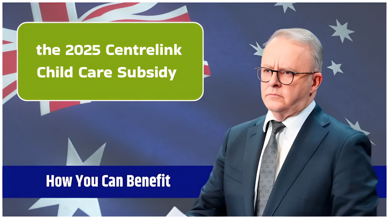 How to Apply for the 2025 Centrelink Child Care Subsidy – Check If You’re Eligible